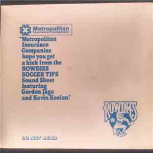 Rowdies - Metropolitan Insurance Companies hope you get a kick from the ROWDIES SOCCER TIPS Sound Sheet featuring Gordon Jago and Kevin Keelan