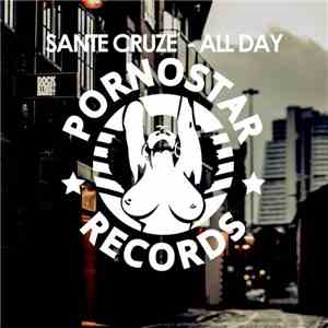 Sante Cruze - All Day