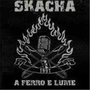 Skacha - A Ferro E Lume