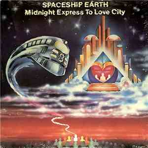 Spaceship Earth - Midnight Express To Love City / Be Your Own Best Friend