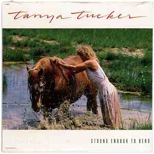 Tanya Tucker - Strong Enough To Bend