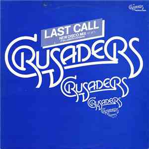 The Crusaders - Last Call (New Disco Mix)(Full Length Version)