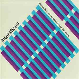 Thomas Heberer | Achim Kaufmann | Ken Filiano - Interstices