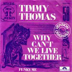 Timmy Thomas - Why Can't We Live Together / Funky Me