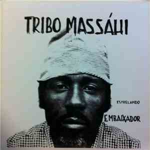 Tribo Massáhi - Estrelando Embaixador