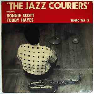 Tubby Hayes And The Jazz Couriers Featuring Ronnie Scott - The Jazz Couriers