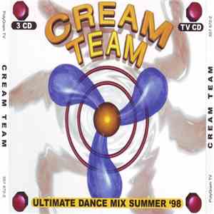 Various - Cream Team - Ultimate Dance Mix Summer '98