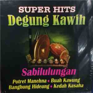 Various - Super Hits Degung Kawih "Sabilulungan"