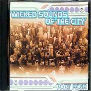 Various - Wicked Sounds Of The City - Part Four