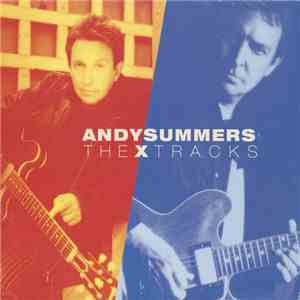 Andy Summers - The X-Tracks