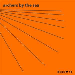Archers By The Sea - ¤¤¤ / §§§