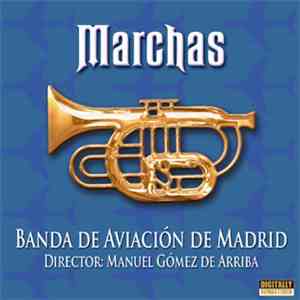 Banda De Aviación De Madrid - Marchas