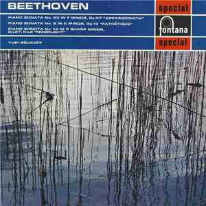Beethoven ; Yuri Boukoff - Piano Sonata No. 23 In F Minor, Op.57 "Appassionata" / Piano Sonata No.8 In C Minor, Op.13 "Pathétique" / Piano Sonata No. 14 In C Sharp Minor, Op.27, No.2 "Moonlight"