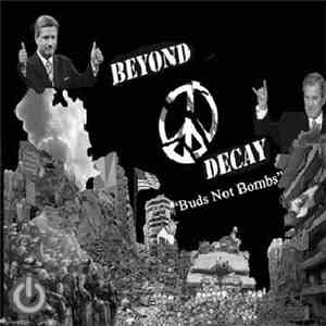 Beyond Decay - Buds Not Bombs