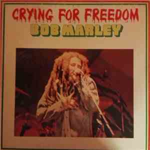 Bob Marley - Crying For Freedom