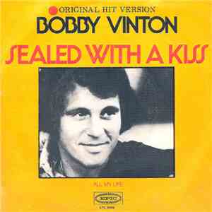 Bobby Vinton - Sealed With A Kiss / All My Life