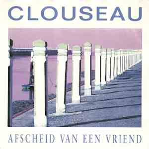 Clouseau - Afscheid Van Een Vriend