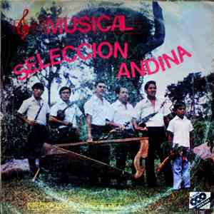 Conjunto Musical Seleccion Andina - Musical Seleccion Andina