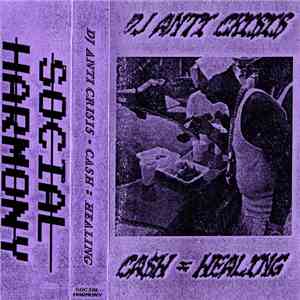 DJ ANTI CRISIS - Cash = Healing