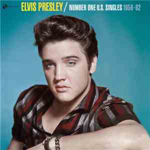 Elvis Presley - Number One U. S. Singles 1956-62