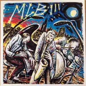 Fred Van Hove . André Goudbeek . Ivo Vander Borght - MLB III - Musica Libera Belgicae