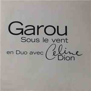Garou En Duo Avec Céline Dion - Sous Le Vent