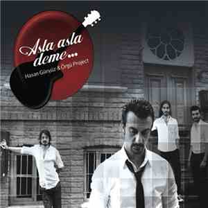 Hasan Günyüz & Örgü Project - Asla Asla Deme