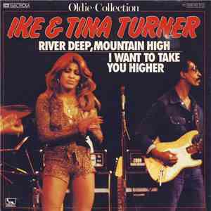 Ike & Tina Turner - River Deep - Mountain High / I Want To Take You Higher