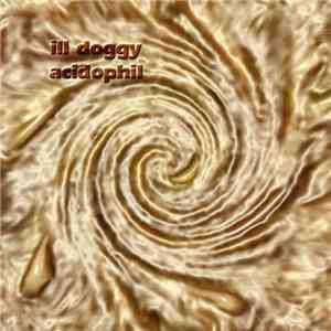 Ill Doggy - Acidophil