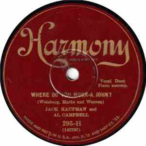 Jack Kaufman  And Al Campbell - Where Do You Work-A John? / Bring Back Those Minstrel Days