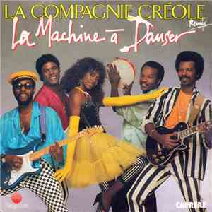 La Compagnie Créole - La Machine A Danser