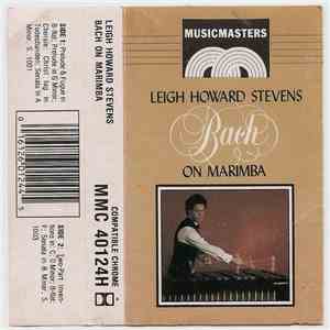 Leigh Howard Stevens, Johann Sebastian Bach - Bach On Marimba