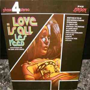 Les Reed And His Orchestra With The Eddie Lester Singers - Love Is All