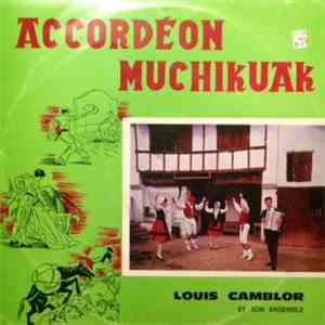 Louis Camblor Et Son Ensemble - Accordeon Muchikuak