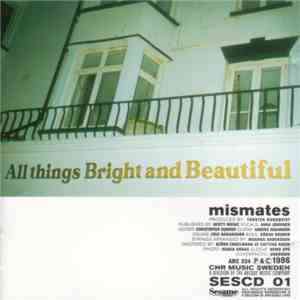 Mismates - All Things Bright And Beautiful