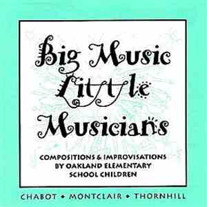 Oakland Elementary School Children - Chabot, Montclair, Thornhill - Big Music, Little Musicians