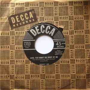 Peggy Lee - Love, You Didn't Do Right By Me / Sisters