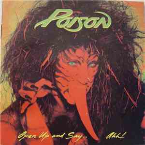 Poison  - Open Up And Say.... Ahh!