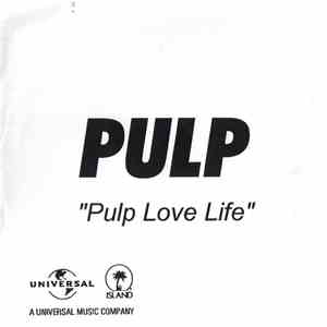Pulp - Pulp Love Life