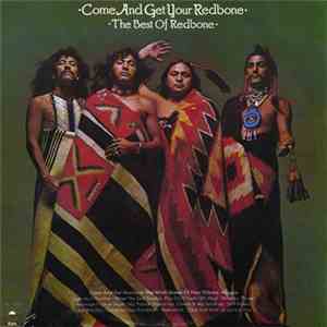 Redbone - Come And Get Your Redbone / The Best Of Redbone