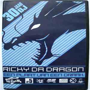Ricky Da Dragon - Een Plaat Van Een Draak