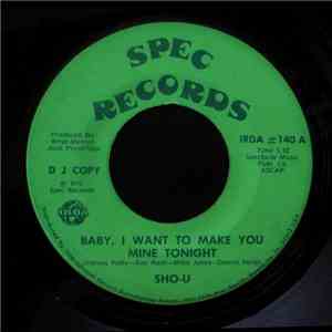 Sho-U - Baby, I Want To Make You Mine Tonight