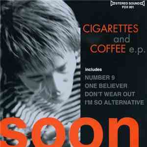 Soon  - Cigarettes And Coffee