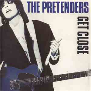 The Pretenders - Get Close