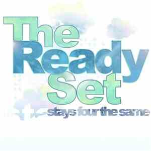 The Ready Set - Stays Four The Same