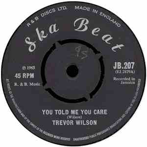Trevor Wilson  - You Told Me You Care / You Couldn't Believe
