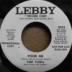 Turf Tydell - Poor Me