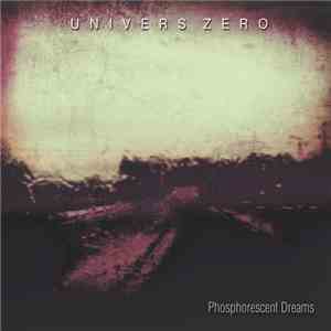 Univers Zero - Phosphorescent Dreams