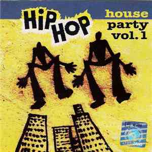 Various - Hip Hop House Party Vol. 1