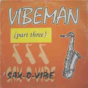 Vibeman (Part Three) - Sax-O-Vibe